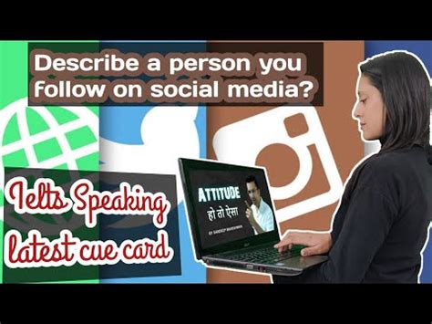 describe a person you follow on social media|social media cue card examples.